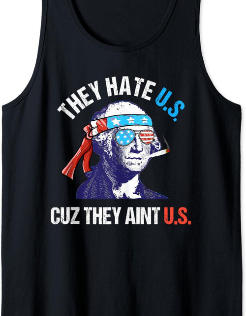 Load image into Gallery viewer, They Hate Us Cuz They Ain&#39;T Us Funny 4Th of July Tank Top
